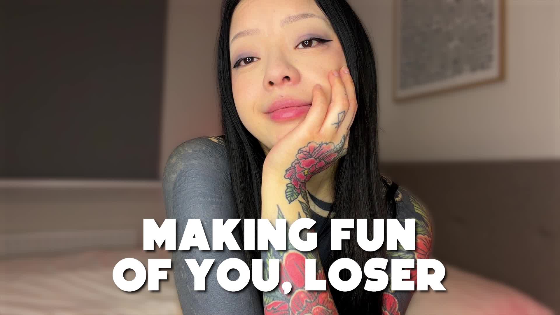 Making Fun Of You, Loser