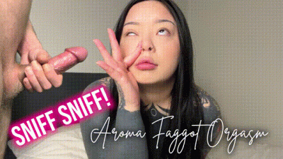 Sniff Sniff! Aroma Faggot Orgasm