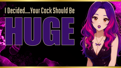 I Decided Your Cock Should Be Huge | Captivate Video By Mistress Amethyst