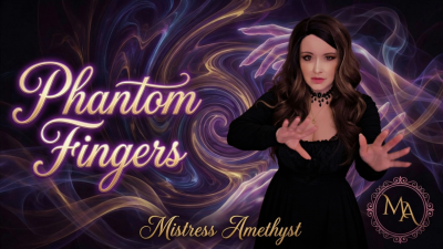 Phantom Fingers | Captivate Video By Mistress Amethyst