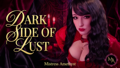 Dark Side Of Lust | Captivate Video By Mistress Amethyst