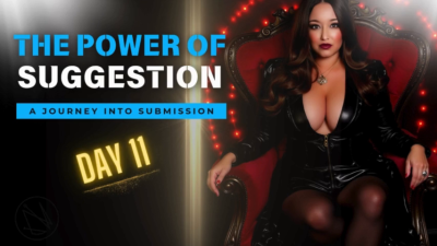 Day 11 The Power Of Suggestion | Femdom Slave Training | Mistress Amethyst