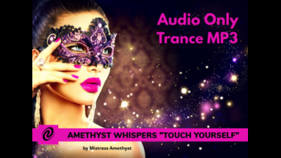 Amethyst Whispers "Touch Yourself"- Trance Mp3