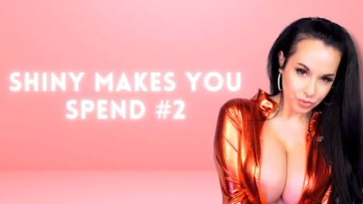 Shiny Makes You Spend 2