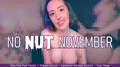 No Nut November 2025- Beta Safe Interactive Orgasm Denial Signable Contract By Miss Faith Rae With Censored Topless Tit & Ass Teasing And Cum Control- HD 1080p MP4