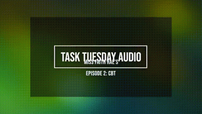 Task Tuesday Audio #2 Cbt