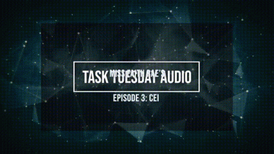 Task Tuesday Audio #3 CEI