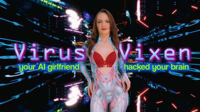 Virus Vixen: Your AI Girlfriend Hacked Your Brain! 4k
