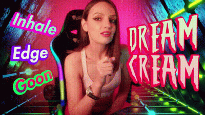 Dream Cream: Inhale, Edge, Goon!