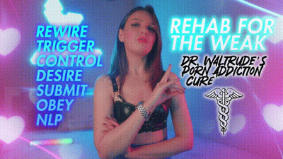 Porn Addiction Rehab For The Weak Dr. Waltrude Will Fuck You In The Head Now!