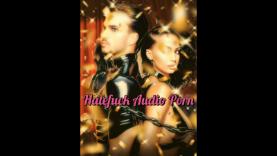 Hatefuck Audio Porn