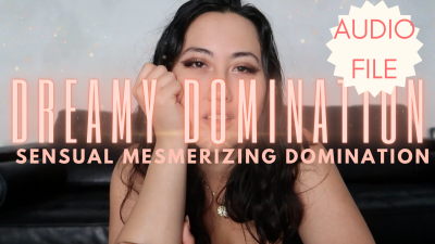 Dreamy Domination Audio Only