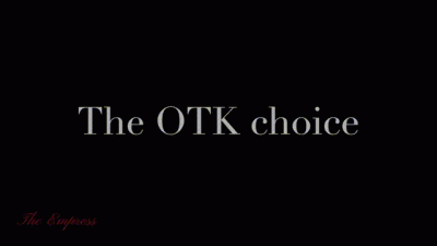 The Otk Choice