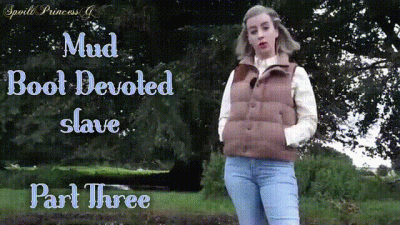Mud Boot Devoted Slave Part Three