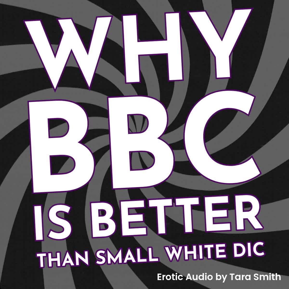 Why BBC Is Better Than Small White Dic Audio Only SPH