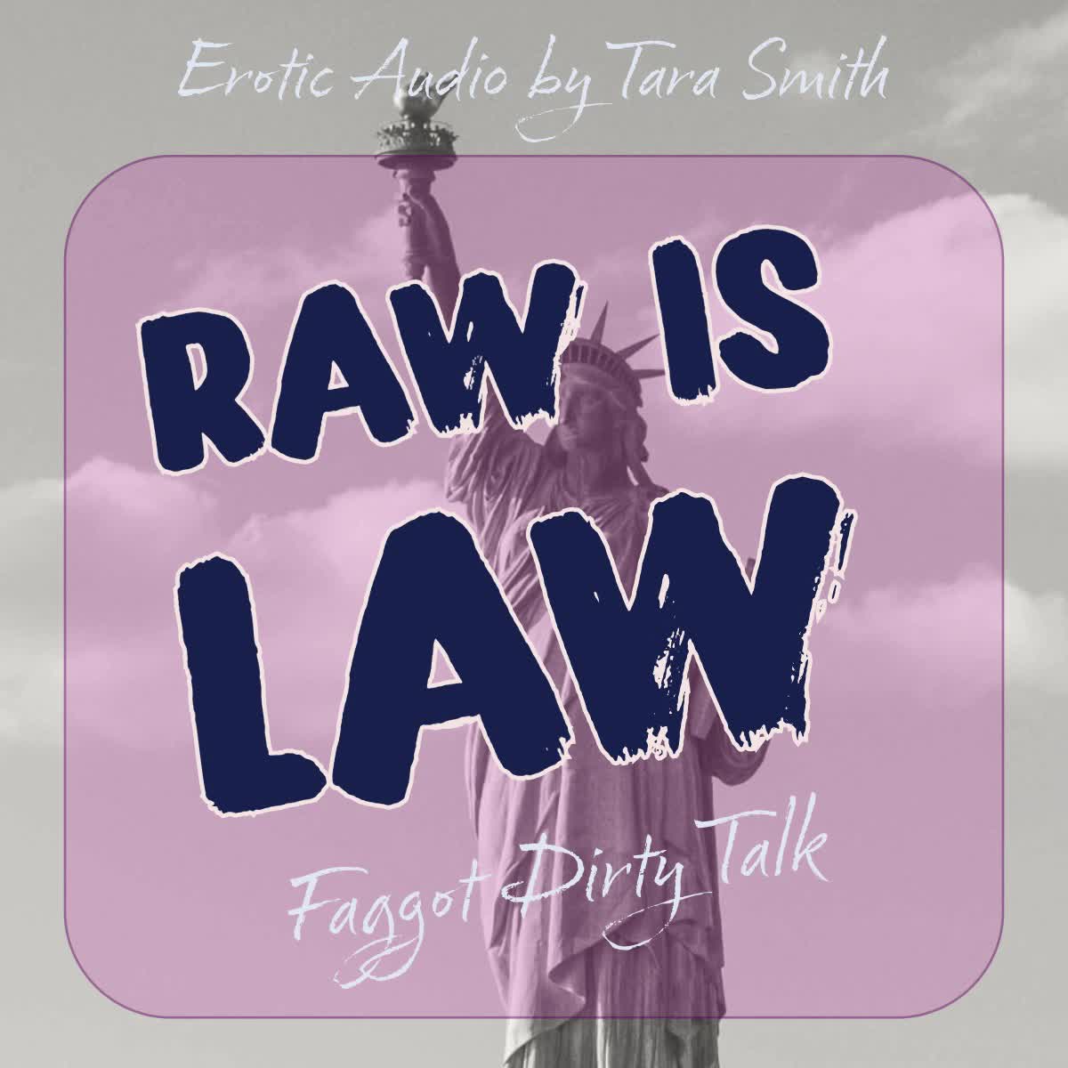 Raw Is Law Bareback Faggot Dirty Talk Audio Only