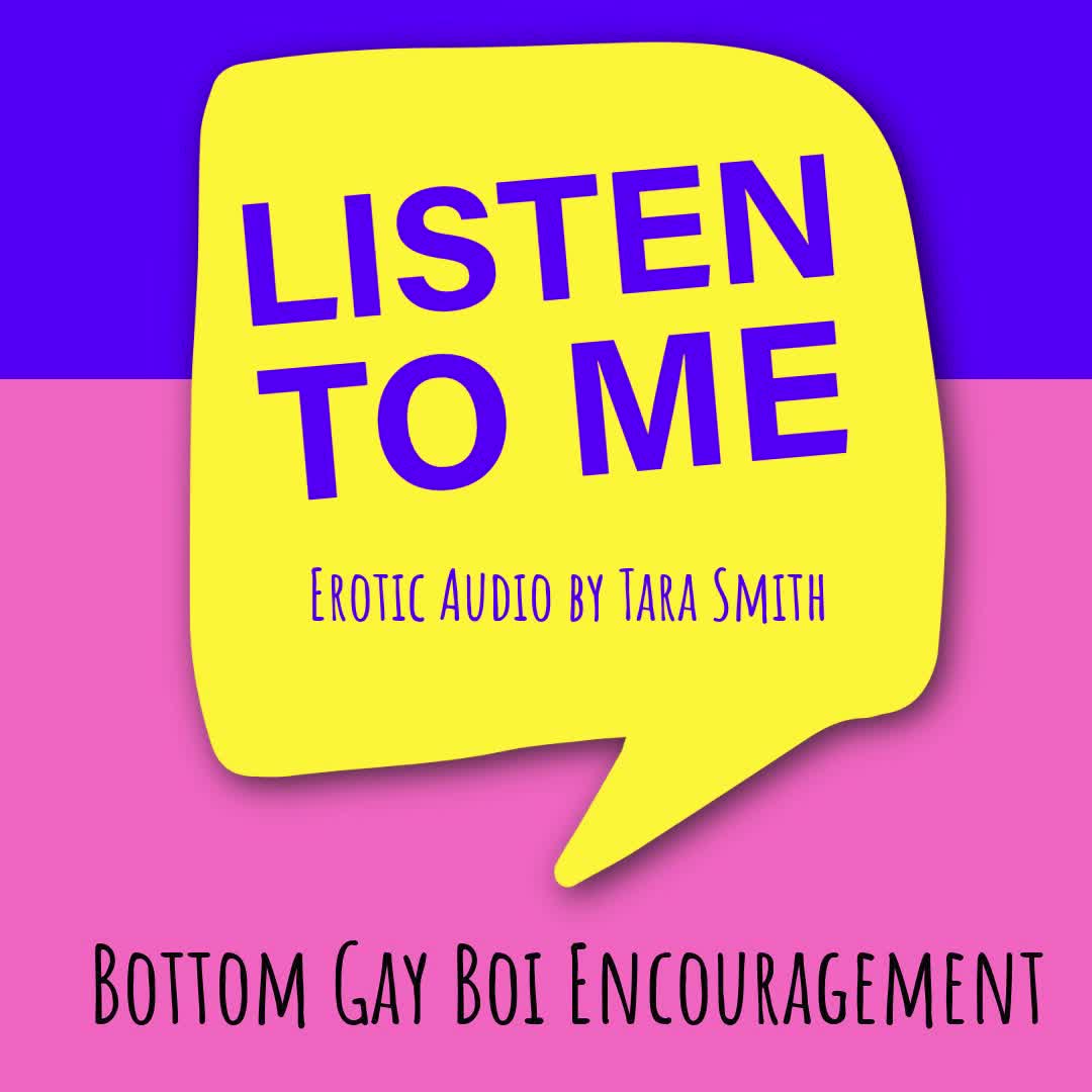 Listen To Me Bottom Gay Boi Encouragement Audio