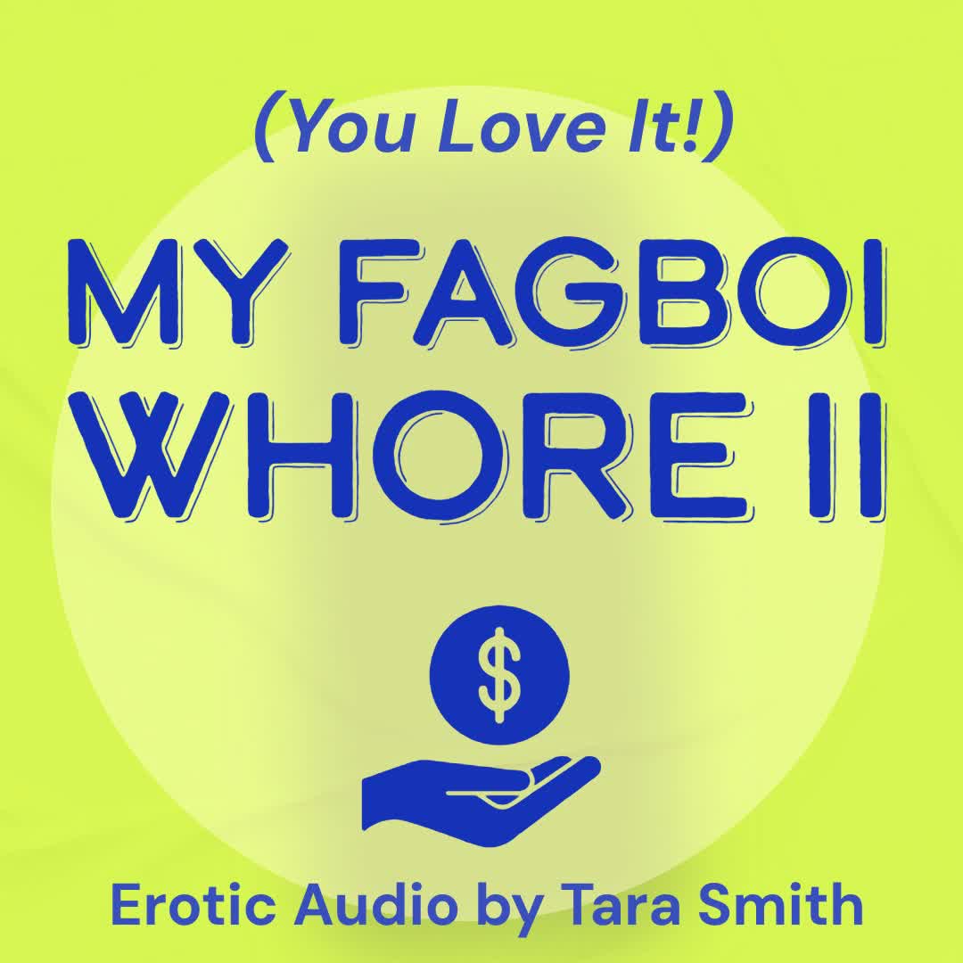 My Sissy Fagboi Whore Part II Encouraged Bi Crossdressing (You Love It)