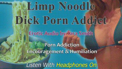 Soft Noodle Dick Porn Addict **** Erotic Audio By Tara Smith