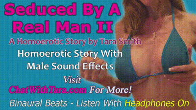 Seduced By A Real Man Part II A Homoerotic Audio Story By Tara Smith