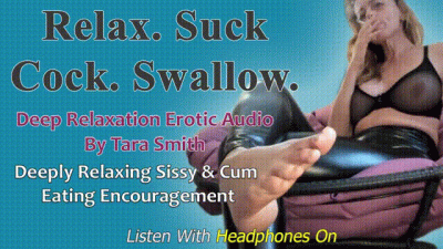 Relax. Suck Cock. Swallow. Deep Meditate & Transform Sissy Encouragement Mesmerizing Erotic Audio