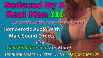Seduced By A Real Man 3 A Homoerotic Audio Story By Tara Smith