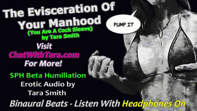 The Evisceration Of Your Manhood You Are A Cock Sleeve Beta SPH Erotic Audio By Tara Smith