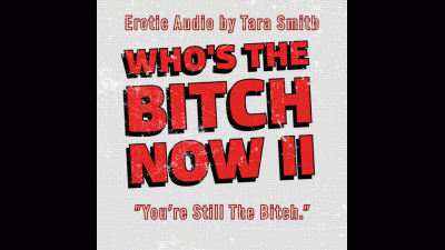 Who's The Bitch Now Trans Erotica Audio Only Tara Smith