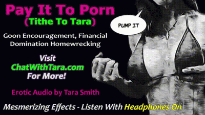 Pay It To Porn (Tithe To Tara) Financial Domination Goon Encouragement Homewrecking Erotic Audio