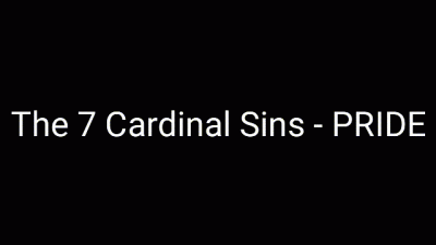 The Seven Cardinal Sins: Pride
