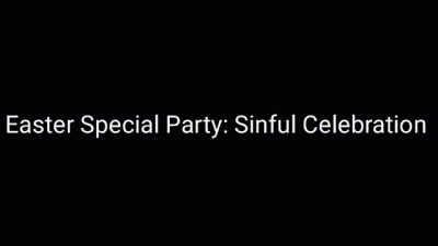 Easter Special Party: Sinful Celebration Audio Only