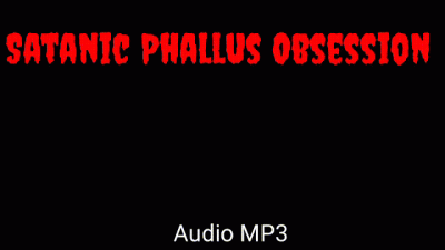 Satanic Phallus Obsession