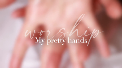 Worship My Pretty Hands