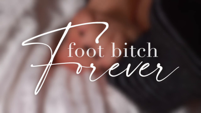 Foot Bitch Forever