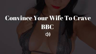 Convince Your Wife To Crave BBC Mp3