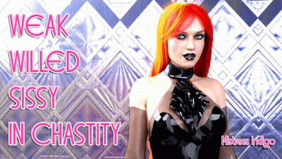 Weak Willed Sissy In Chastity