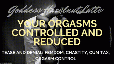 Your Orgasms Restricted