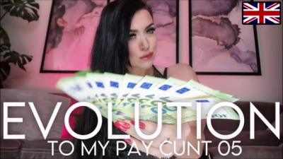 Evolution To My Pay Cunt- Step 5: Your Money In My Hands Psydom Manifestation English