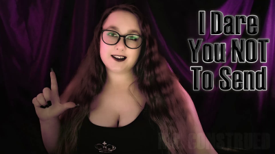 I Dare You Not To Send