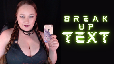 Send Her A Break Up Text (HD)