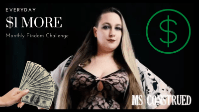 $1 More Everyday Findom Challenge