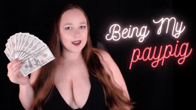 Being My Paypig