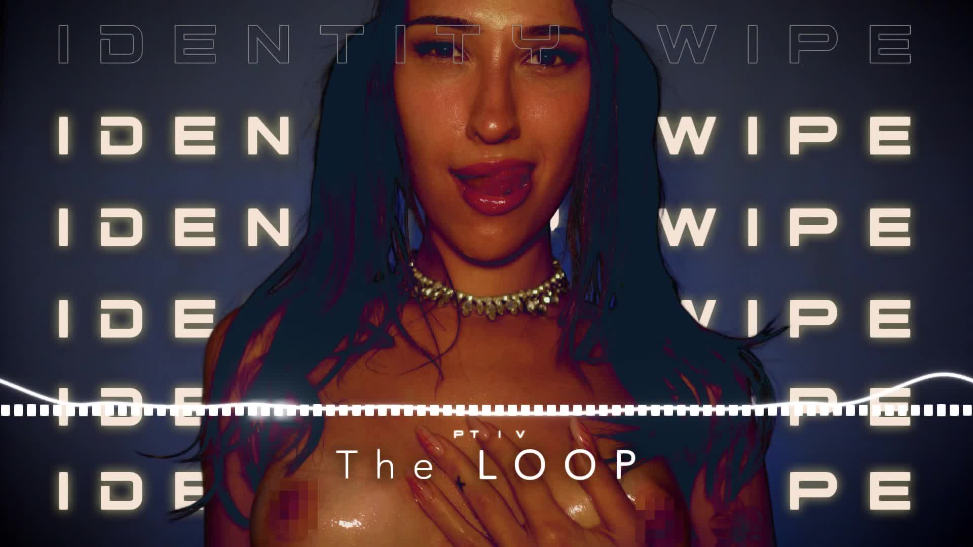 Identity Wipe- The Loop (Audio Only)