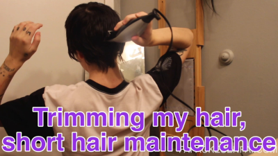 Trimming My Hair, Short Hair Maintenance