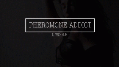 Pheromone Addict