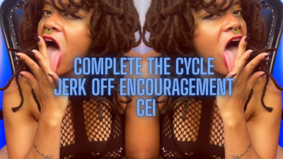 Complete The Cycle Jerk Off Encouragement CEI
