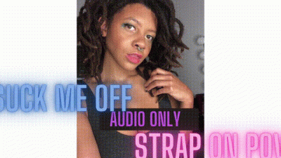 Suck Me Off Strap On