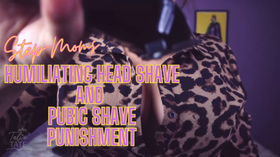 Step-Mom's Humiliating Head Shave And Pubic Shave Punishment