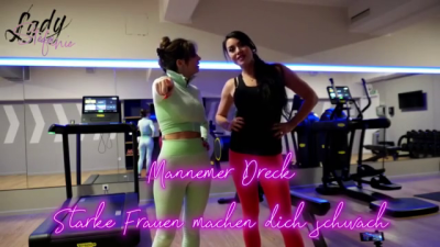 Mannemer Dreck- Starke Frauen Machen Dich Schwach- German