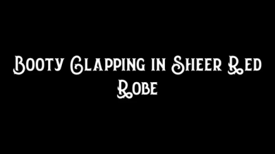 Booty Clapping In Sheer Red Robe 720p